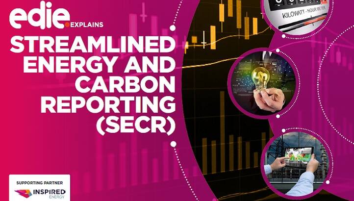 edie Explains: Streamlined Energy and Carbon Reporting (SECR)