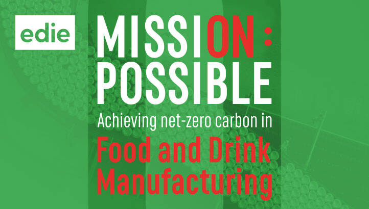 Mission Possible: Achieving a net-zero carbon future for food and drink manufacturing