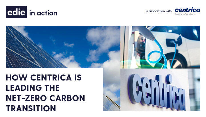 In Action: How Centrica is leading the net-zero carbon transition