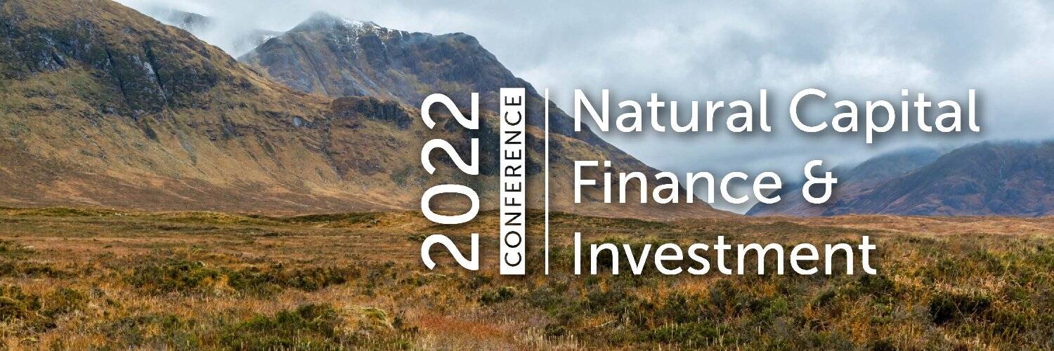 The Natural Capital Finance & Investment 2022 Conference