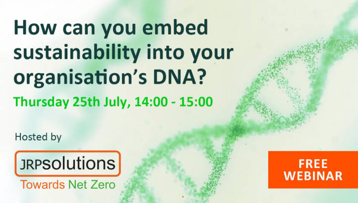 FREE WEBINAR: How can you embed sustainability into your organisation’s DNA