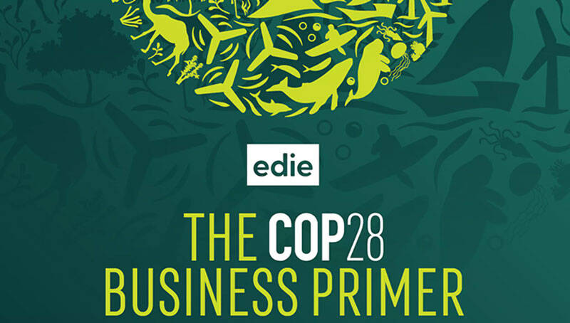 edie launches new COP28 Business Primer report
