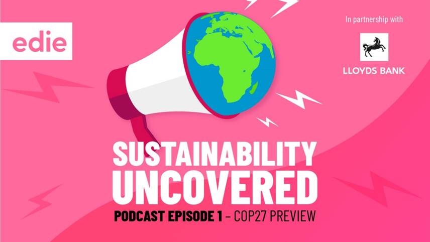 Sustainability Uncovered: edie launches brand-new podcast season