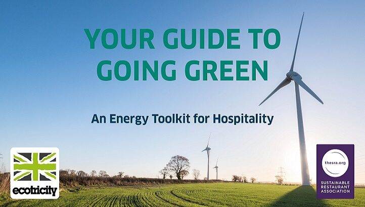 SRA and Ecotricity launch green energy toolkit for hospitality sector