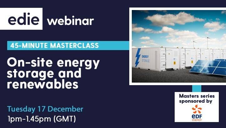 TODAY: edie’s webinar on exploring onsite energy storage and renewables solutions