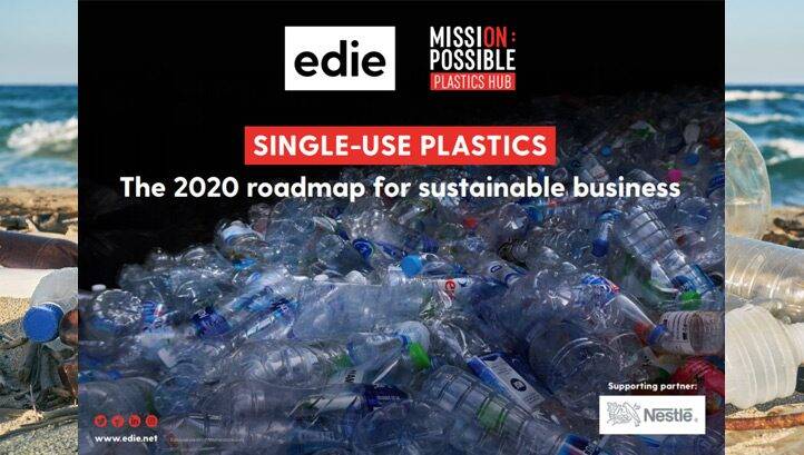 edie launches best-practice guide for businesses tackling single-use plastics