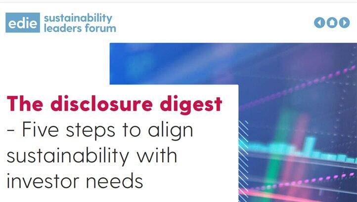 The Disclosure Digest: edie launches top tips on aligning sustainability with investor needs