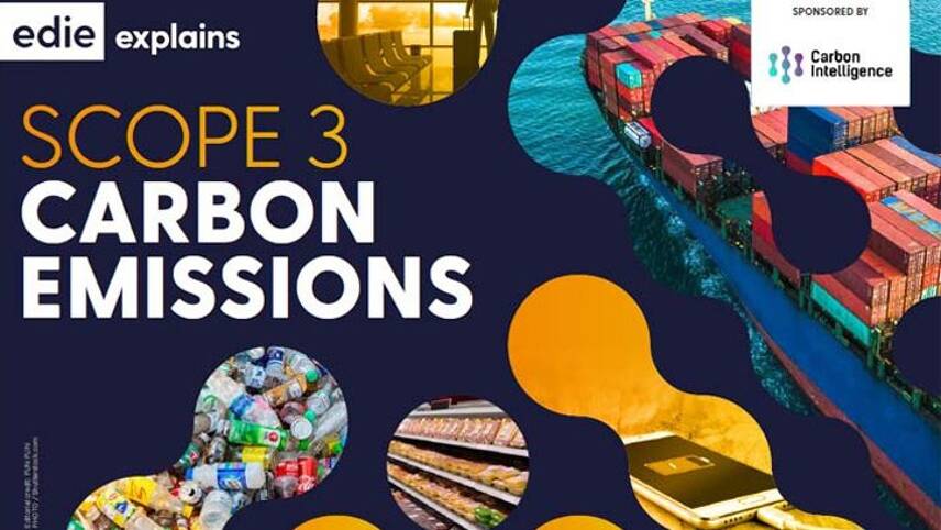Get to grips with Scope 3 emissions using edie’s new Explains guide for businesses
