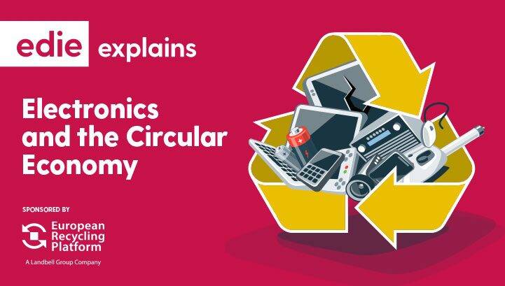 edie launches new explains guide to creating a circular economy for electronics