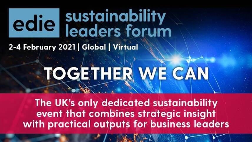 ‘Together We Can’: edie unveils first wave of speakers for flagship Sustainability Leaders Forum 2021