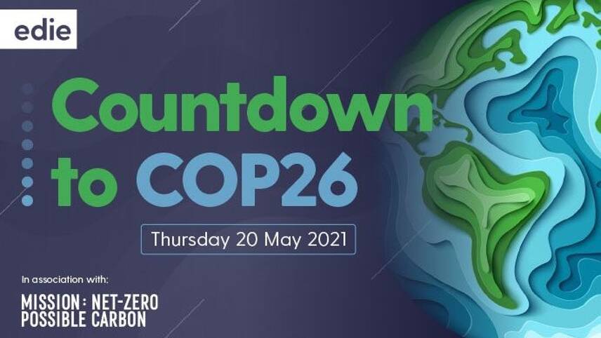 Taking place today: Last chance to register for edie’s flagship Countdown to COP26 event
