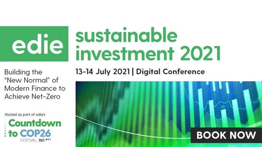 JP Morgan, Citi and BlackRock all confirmed for edie’s Sustainable Investment Conference 2021