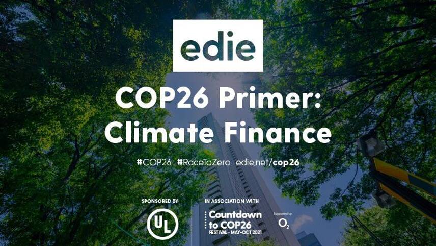 edie’s latest COP26 Primer report focuses on climate finance