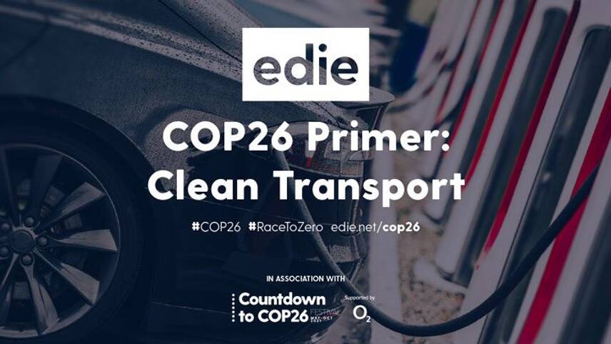 edie’s latest COP26 Primer report focuses on clean transport