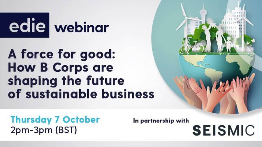 Available to watch on-demand: edie’s B Corp and sustainable business webinar