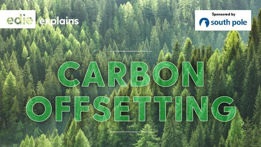 edie launches new Explains guide for businesses on carbon offsetting