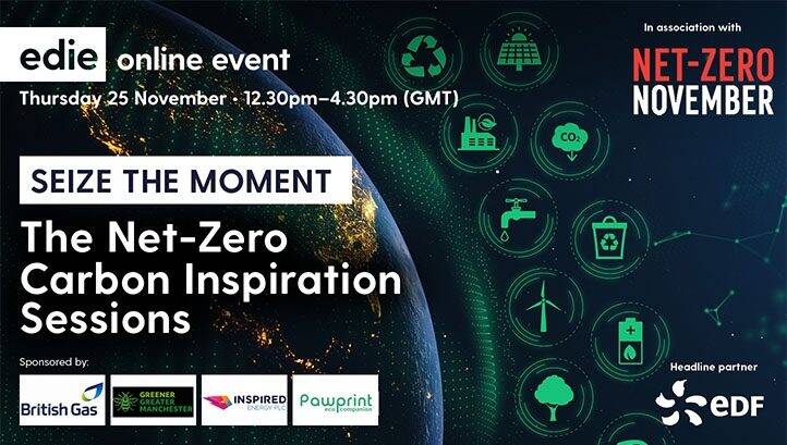Taking place TODAY: edie’s online Net-Zero Carbon Inspiration Sessions