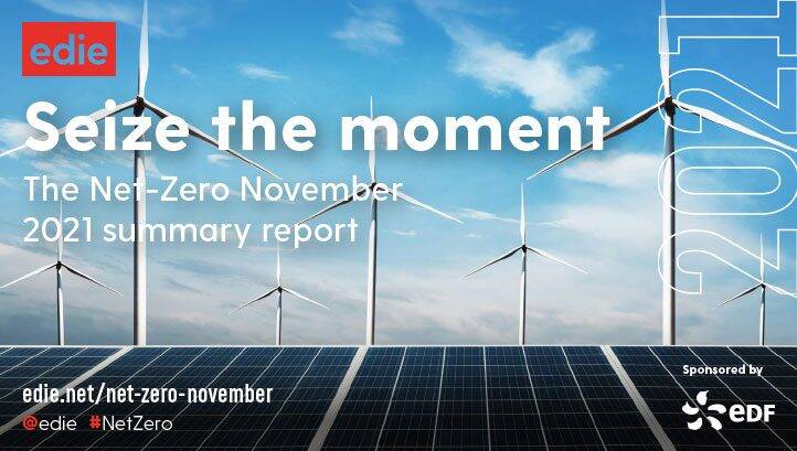 Recap on Net-Zero November 2021 with edie’s new summary report