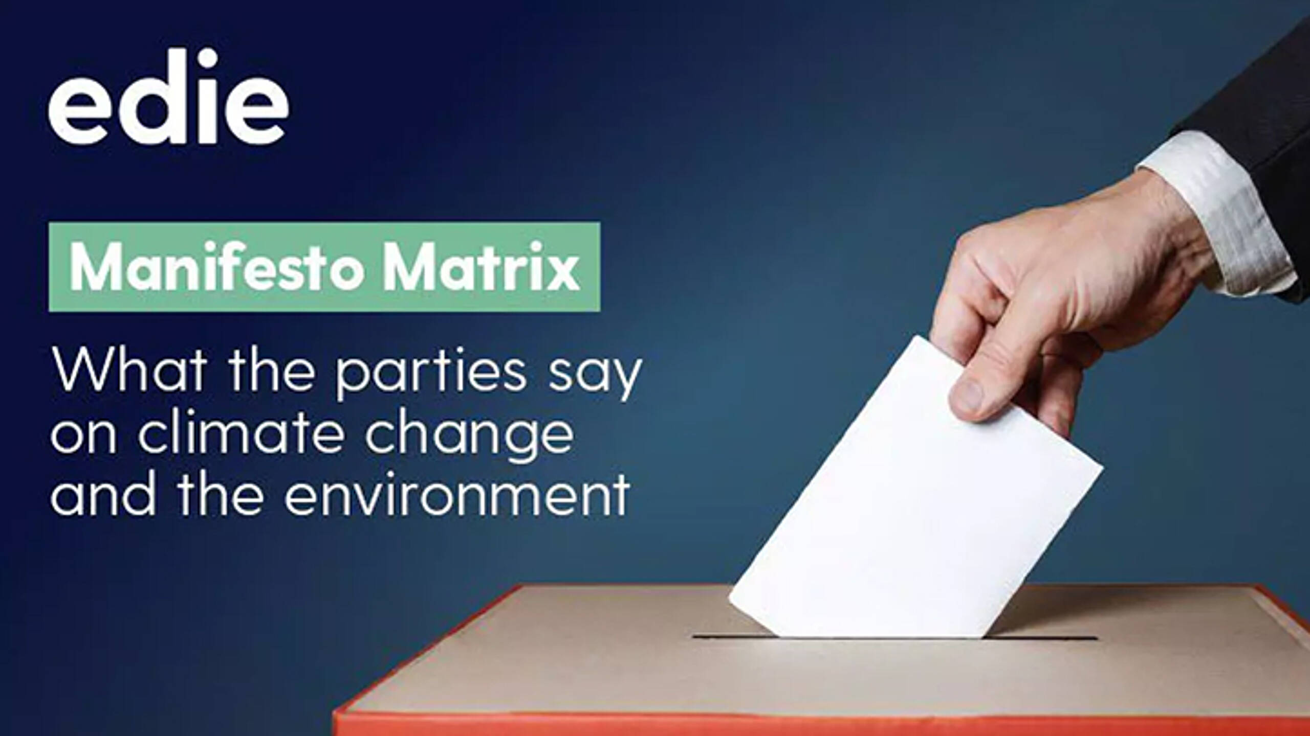 General Election 2024: Manifesto Matrix - edie