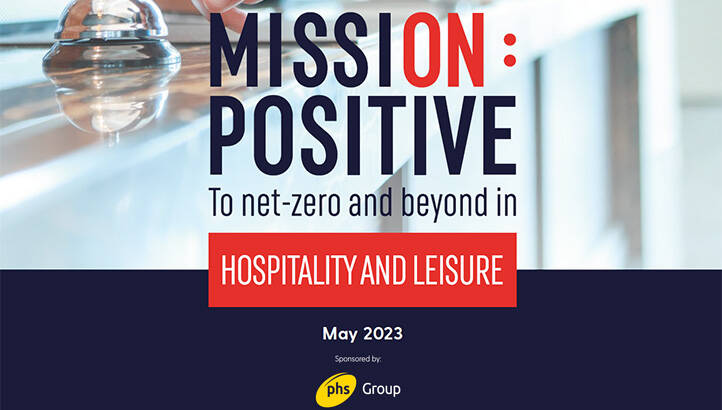 Mission Positive: To and beyond net-zero in hospitality and leisure