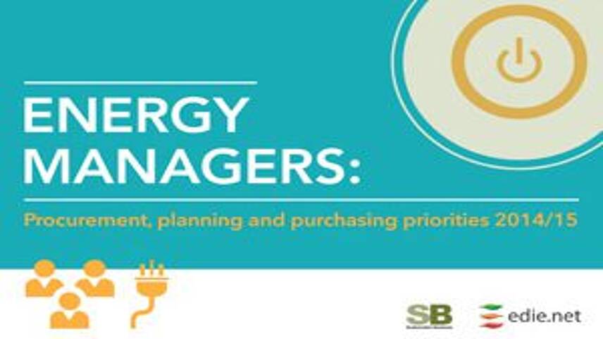 Energy Managers: Procurement, Planning and Purchasing Priorities 2014/15