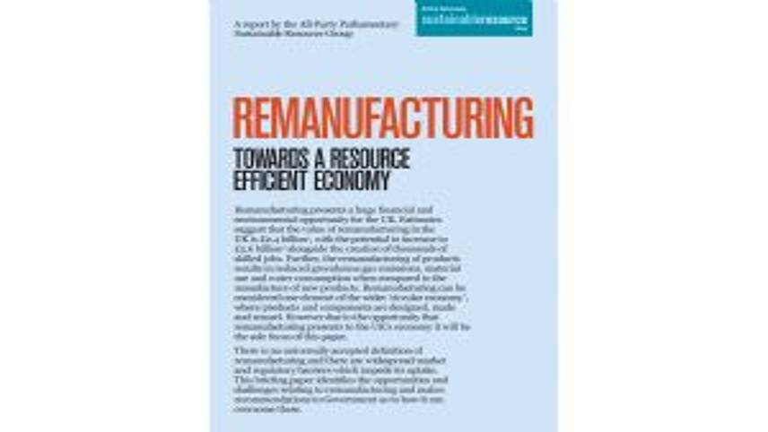 Remanufacturing Towards a Resource Efficient Economy