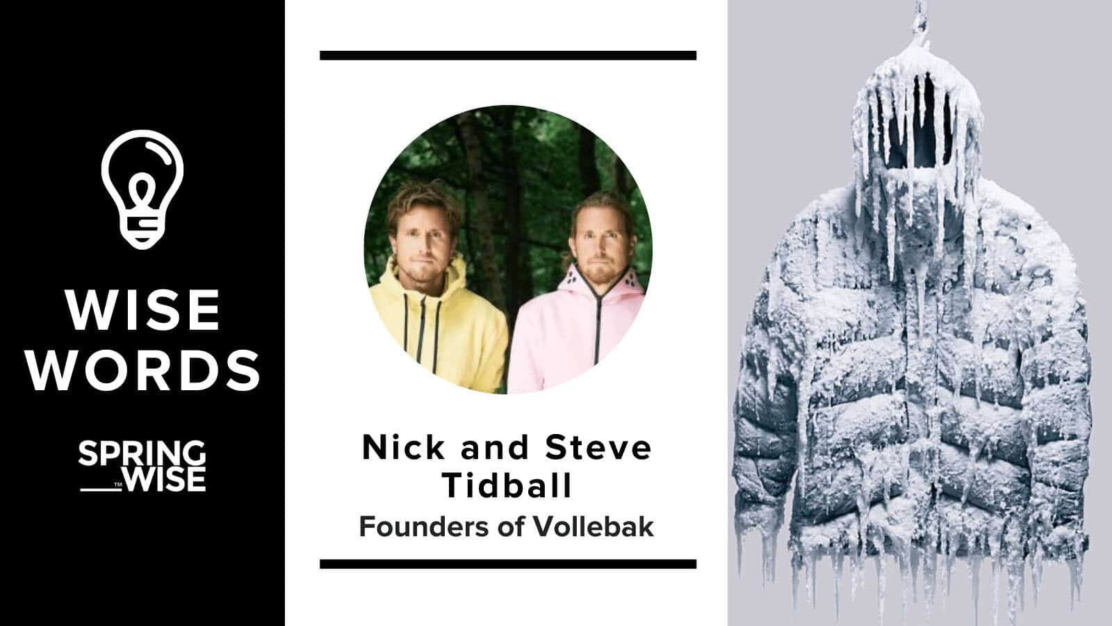 Nick and Steve Tidball on running a futuristic, sustainable clothing brand