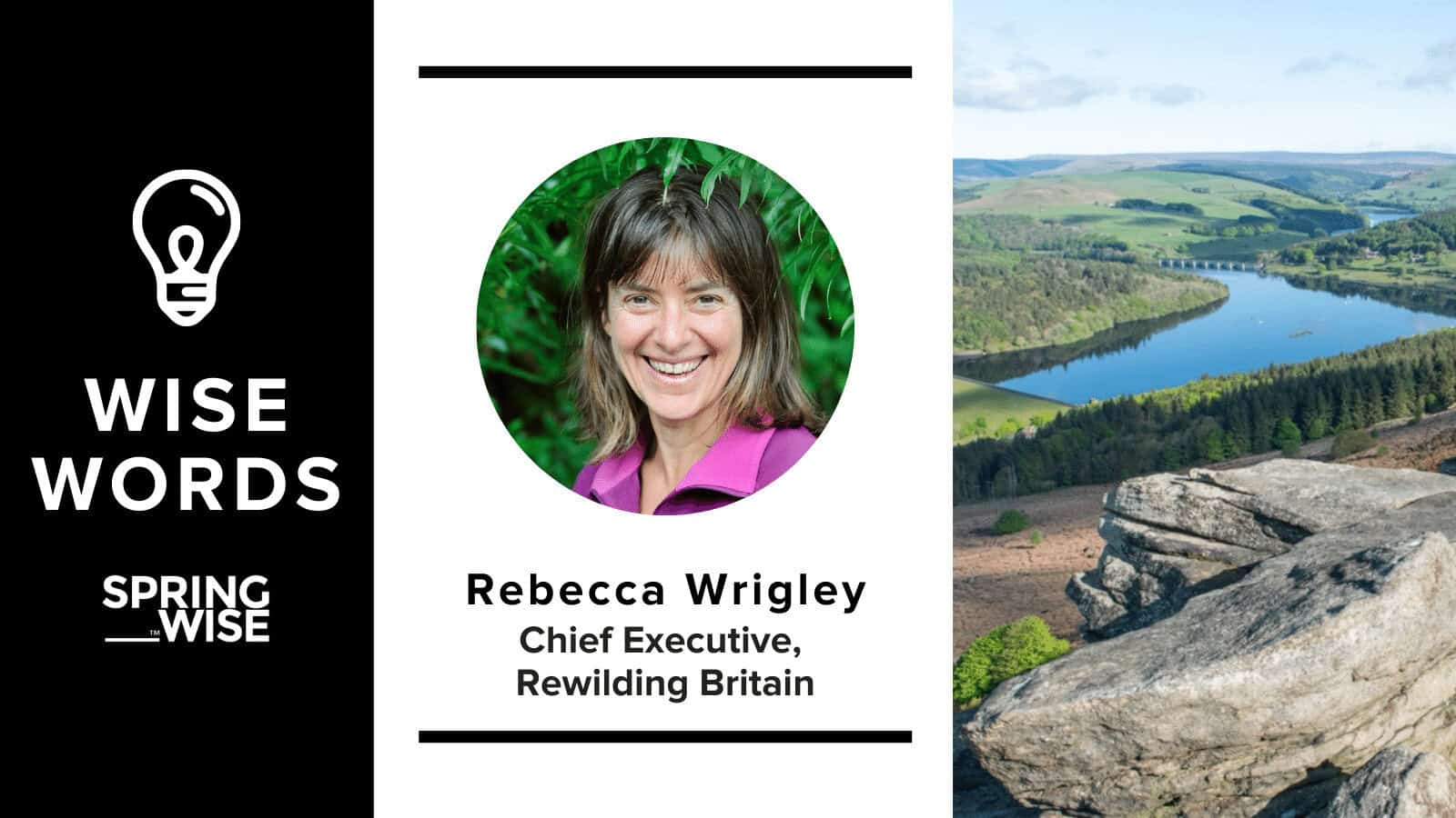 Rebecca Wrigley of Rewilding Britain on Tackling Climate Change by Restoring Land